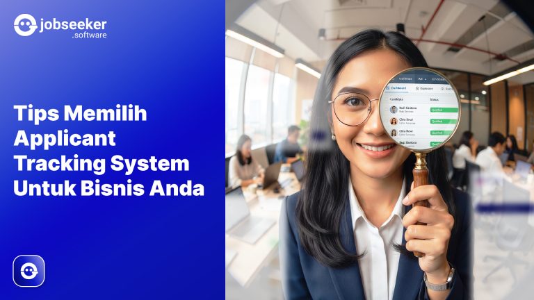 Featured image “Tips Memilih Applicant Tracking System Untuk Bisnis Anda” dengan seorang wanita di kantor memegang kaca pembesar yang menampilkan dasbor aplikasi rekrutmen.