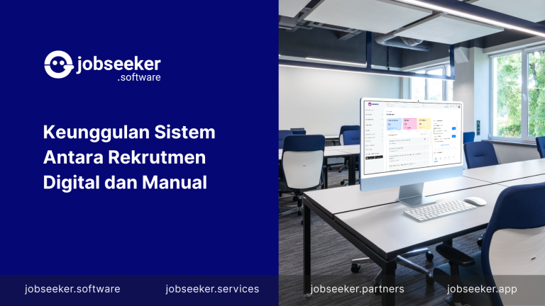 Keunggulan Sistem Antara Rekrutmen Digital dan Manual - Jobseeker Software