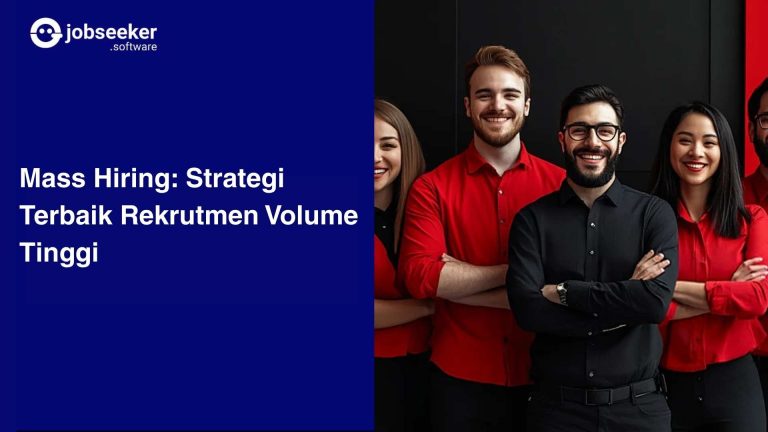Mass Hiring Strategi Terbaik Rekrutmen Volume Tinggi
