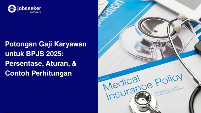 Potongan Gaji Karyawan untuk BPJS 2025: Persentase, Aturan, & Contoh Perhitungan