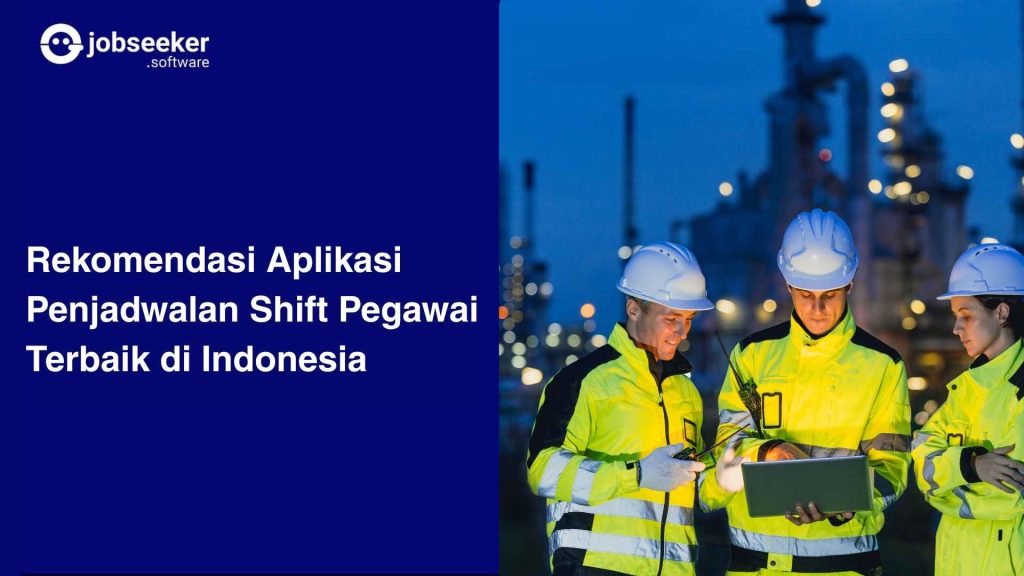 Rekomendasi Aplikasi Penjadwalan Shift Pegawai Terbaik di Indonesia
