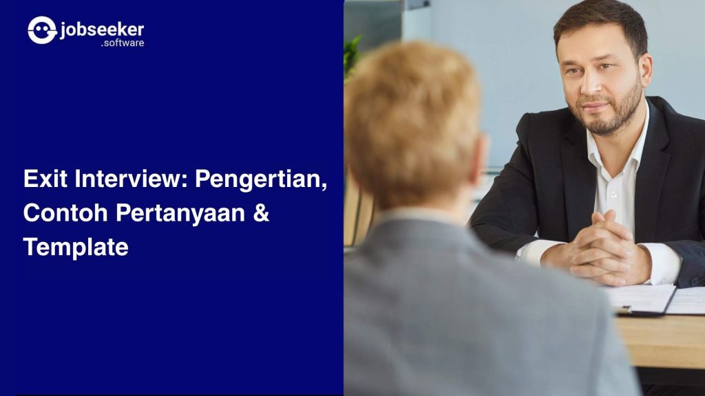 Exit Interview- Pengertian, Contoh Pertanyaan & Template