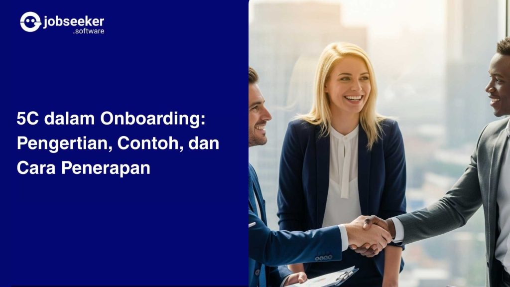 5C dalam Onboarding: Pengertian, Contoh, dan Cara Penerapan