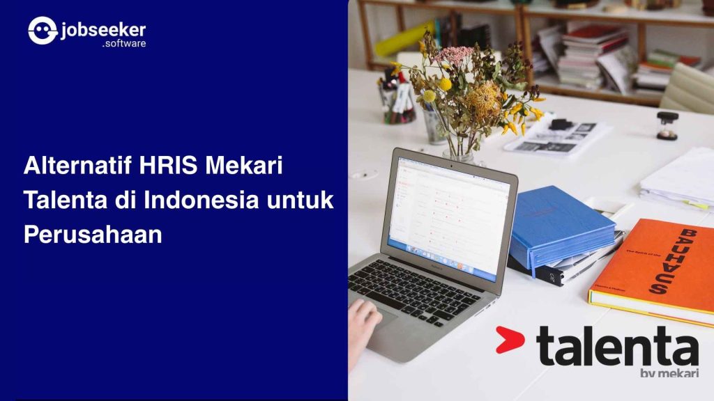 Alternatif HRIS Mekari Talenta di Indonesia untuk Perusahaan