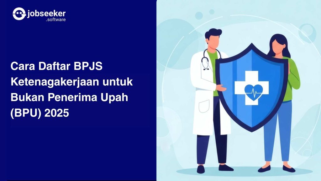 Cara Daftar BPJS Ketenagakerjaan untuk Bukan Penerima Upah (BPU)
