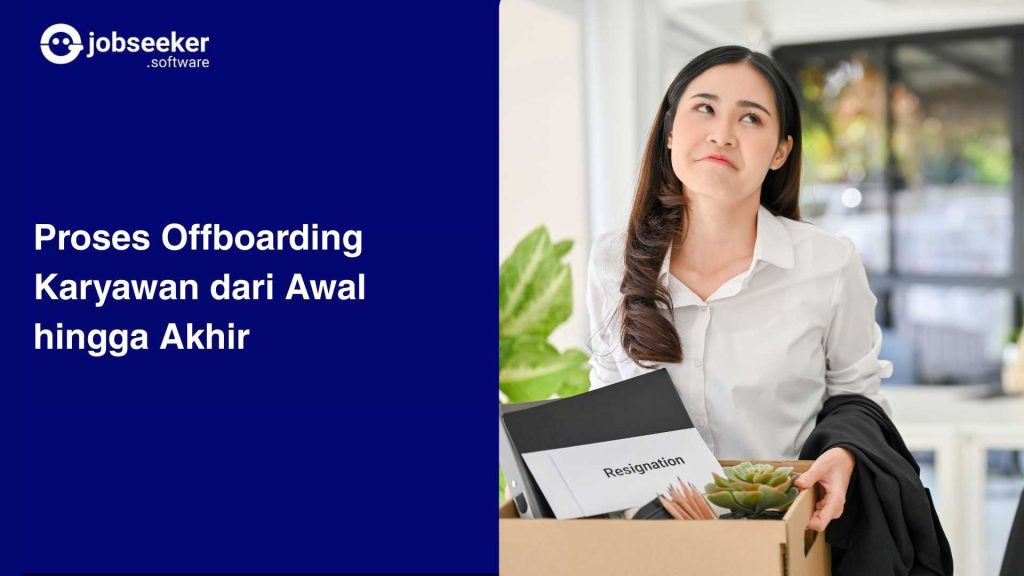Proses Offboarding Karyawan dari Awal hingga Akhir