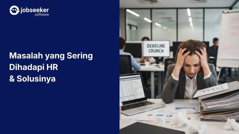 Masalah yang Sering Dihadapi HR & Solusinya