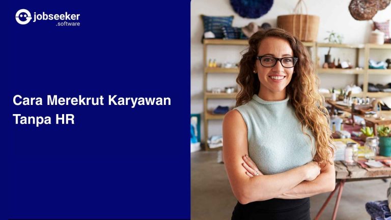 Cara Merekrut Karyawan Tanpa HR