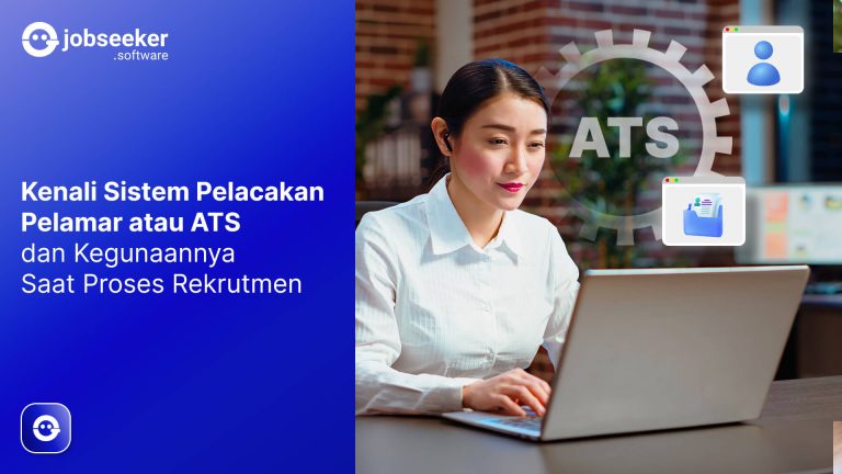 Kenali Sistem Pelacakan Pelamar atau ATS dan Kegunaannya Saat Proses Rekrutmen